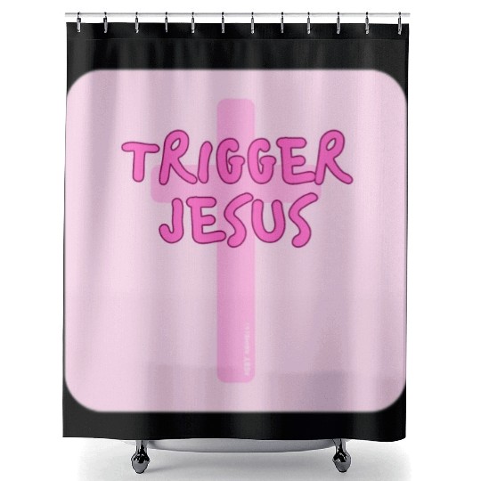 Trigger Jesus Affirmation By Abby Anime(c) Shower Curtains