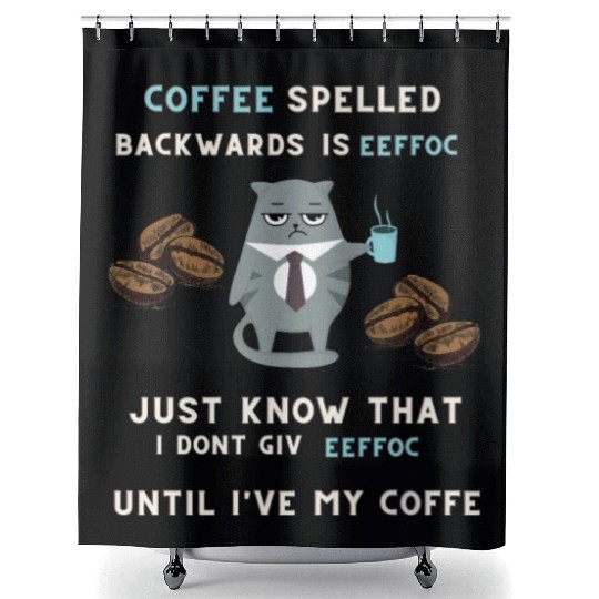 UNTIL I 'VE MY COFFEE Shower Curtains
