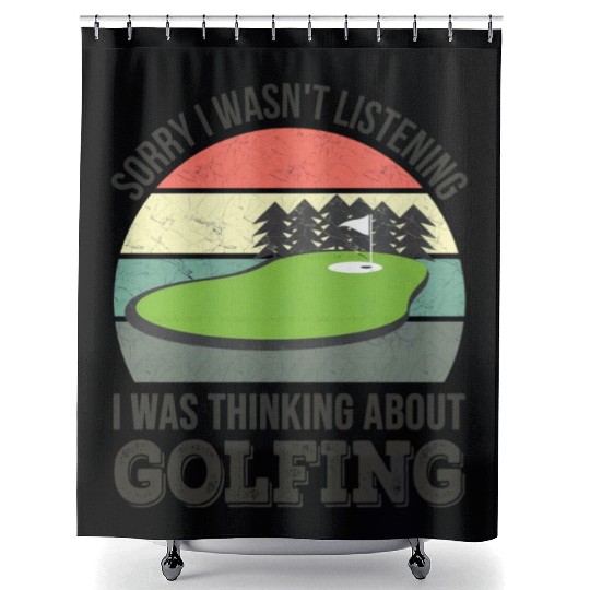Sorry I wasn't listening, I was thinking Golf Shower Curtains