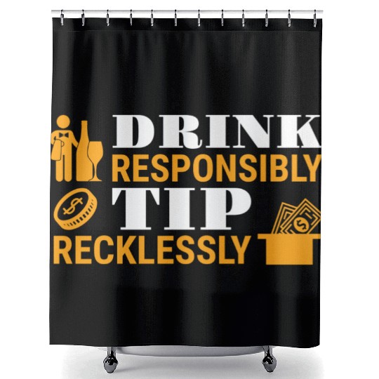 Drink Responsibly Tip Recklessly Funny Bartender Shower Curtains