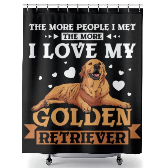 I don't like people I love my golden retriever Shower Curtains