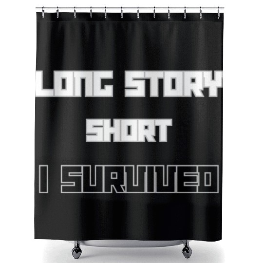 Long Short Story I Survived Shower Curtains