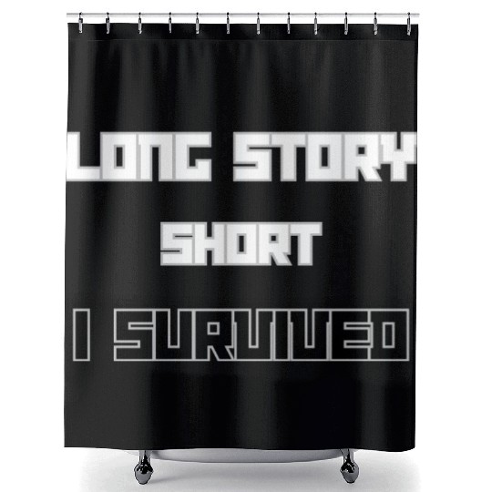 Long Short Story I Survived Shower Curtains