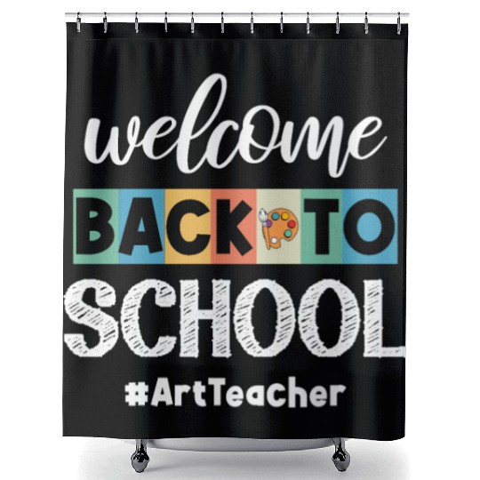 Welcome Back To School Art Teacher Future Artists Shower Curtains