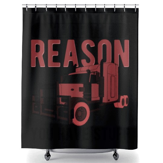 Trucker The Reason You Have Stuff Truck Driver Shower Curtains