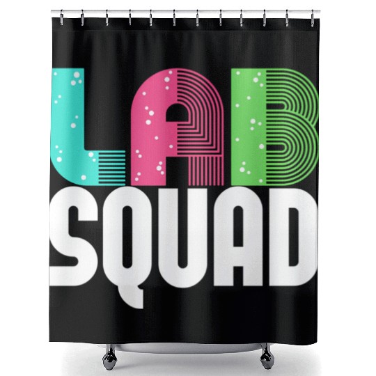Lab Squad Lab Tech Laboratory Assistant Shower Curtains