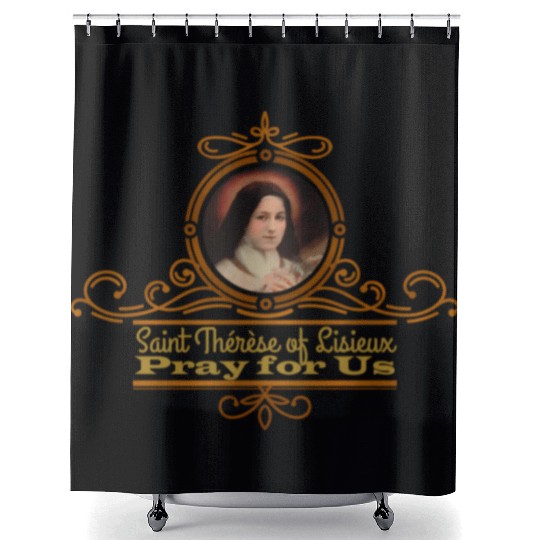 St Therese Of Lisieux Pray For Us Catholic Saints Shower Curtains