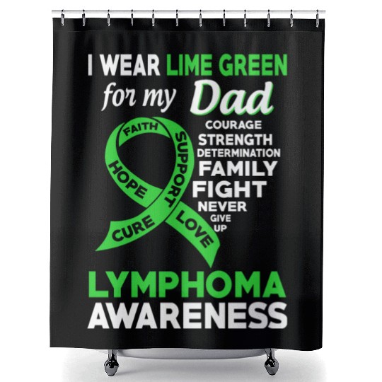 I Wear Lime Green For My Dad Lymphoma Awareness Shower Curtains