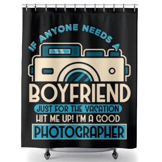 If Anyone Needs A Boyfriend Just For The Vacation Shower Curtains