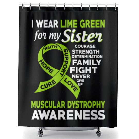 I Wear Lime Green For My Sister Muscular Dystrophy Shower Curtains