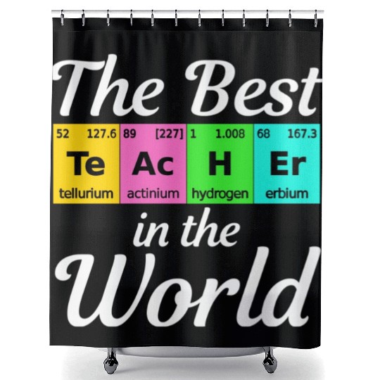 The Best Teacher Science Chemistry Biology Physics Shower Curtains
