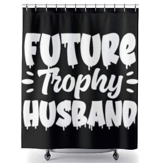 Future Trophy Husband Shower Curtains