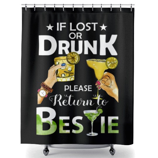 If Lost Or Drunk Please Return To Bestie Margarita Shower Curtains