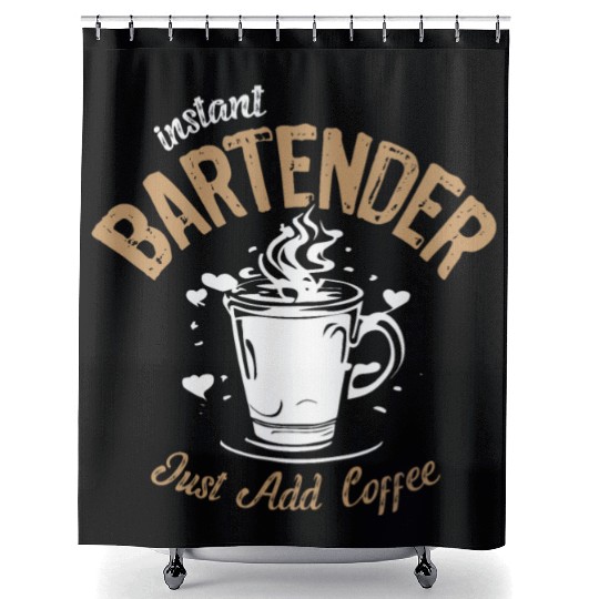Instant Bartender Just Add Coffee Shower Curtains