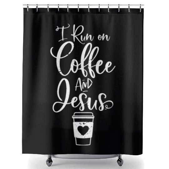 I Run On Coffee And Jesus Christian Coffee Shower Curtains