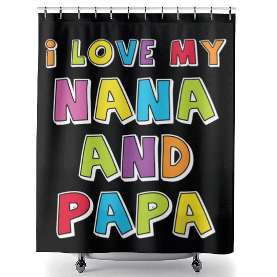 I Love My Nana And Papa Shower Curtains