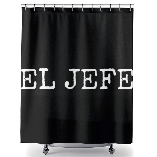 El Jefe The Boss The Chief Shower Curtains