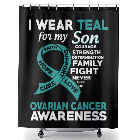 I Wear Teal For My Son Ovarian Cancer Awareness Shower Curtains