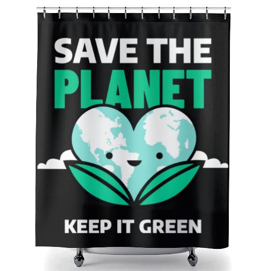 Save The Planet Keep It Green Shower Curtains