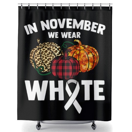 In November We Wear White Fighting Lung Cancer Shower Curtains