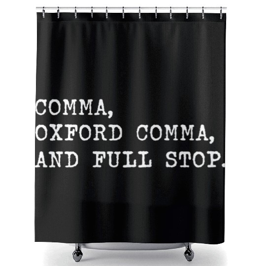 Oxford Comma For Grammar Students And Teachers Shower Curtains