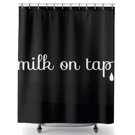 Milk On Tap Normalize Breastfeeding Mom Mama Shower Curtains