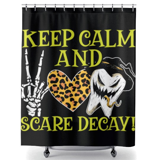Keep Calm and Scare Decay! Shower Curtains