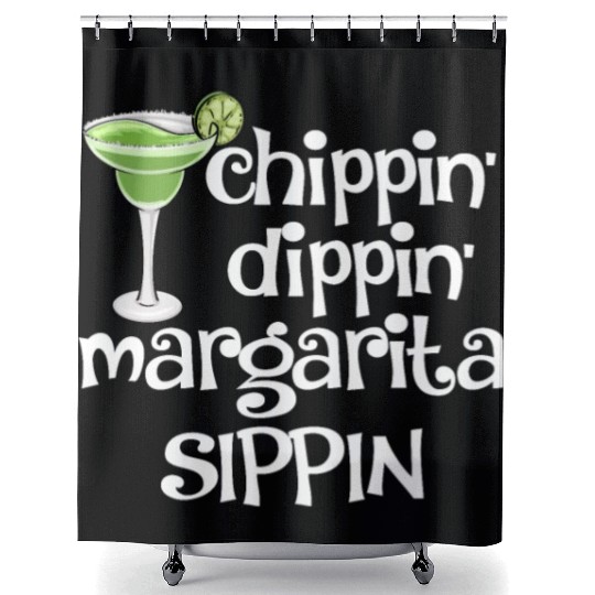 Chippin Dippin Margarita Sippin Shower Curtains