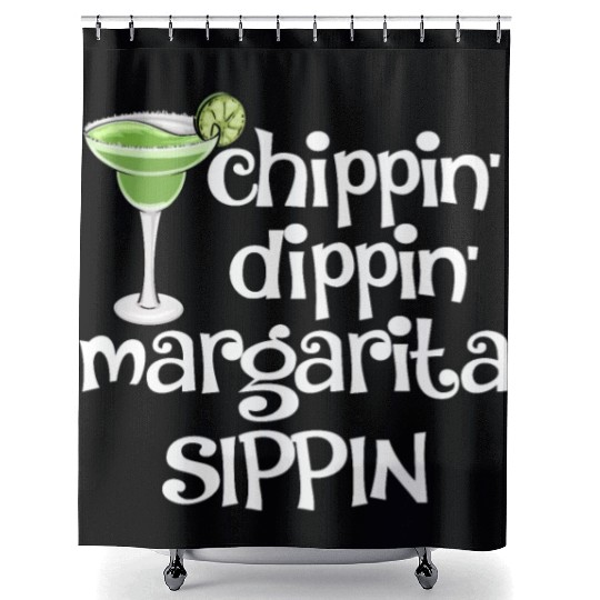 Chippin Dippin Margarita Sippin Shower Curtains