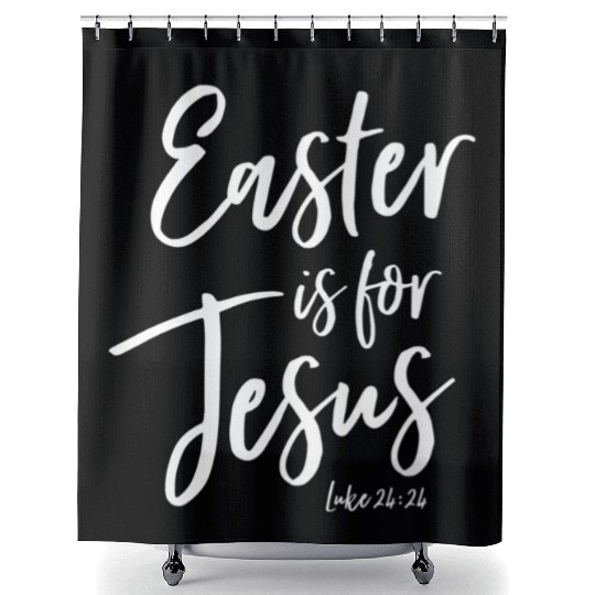 Easter Is For Jesus Sunday Church Worship Leader Shower Curtains