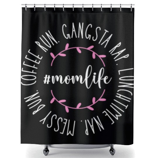 Mom Life Messy Bun Coffee Run Gangsta Rap Shower Curtains