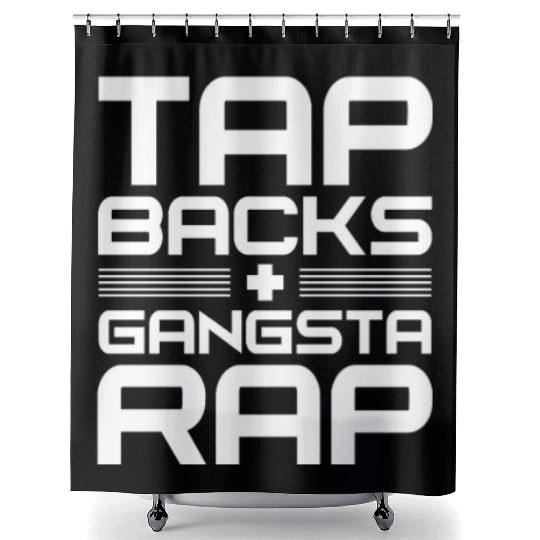 Tap Backs Plus Gangsta Rap Shower Curtains