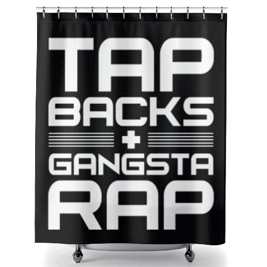 Tap Backs Plus Gangsta Rap Shower Curtains