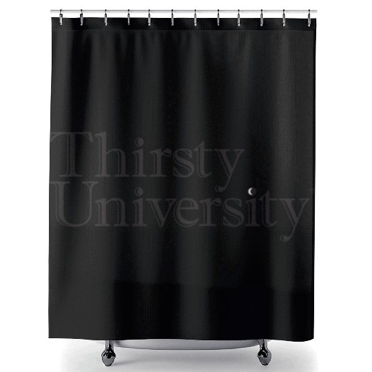 Thirsty University Shower Curtains