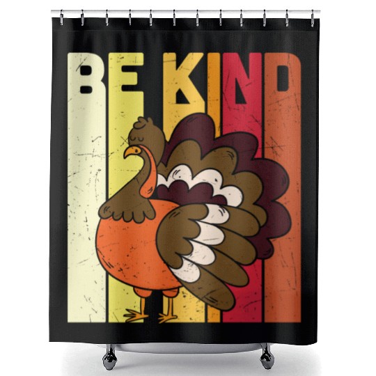 Be Kind Save The Turkey Thanksgiving Vegan Gift T Shower Curtains