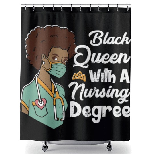 Black Queen With A Nursing Degree Shower Curtains