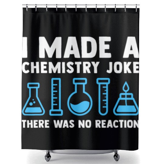 Funny Chemistry Science Teacher Chemist Shower Curtains