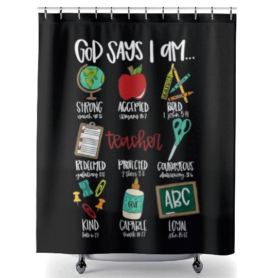 God Says I Am Teacher Shower Curtains