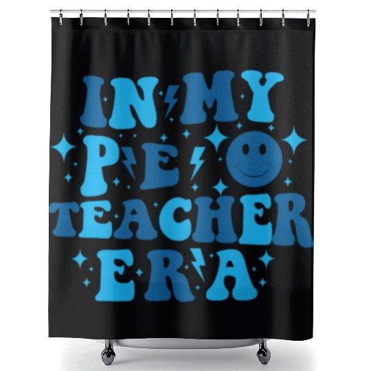 In My PE Teacher Era Physical Education Teacher Shower Curtains