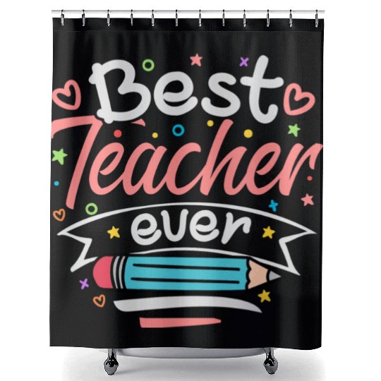 Best Teacher Ever Teacher Appreciation Teachers Shower Curtains