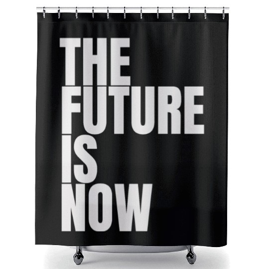 "The Future Is Now" by ART1SAN Shower Curtains
