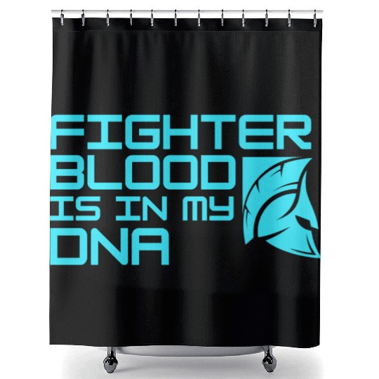 fighter blood is in my DNA sarcastic blue Shower Curtains