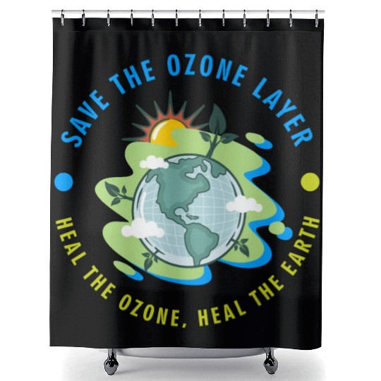 SAVE OZONE LAYER HEAL THE OZONE HEAL THE EARTH Shower Curtains
