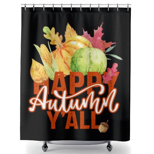 Happy Autumn y'all Shower Curtains