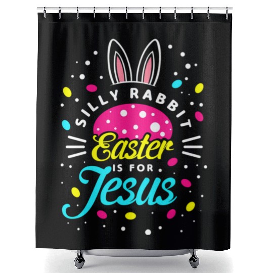 Silly Rabbit Easter Is For Jesus Toddler Bunny Chr Shower Curtains