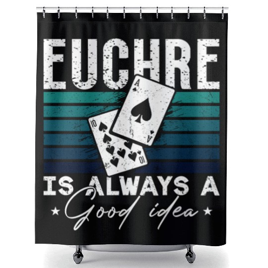 Euchre Is Always A Good Idea Pinochle Playing Card Shower Curtains