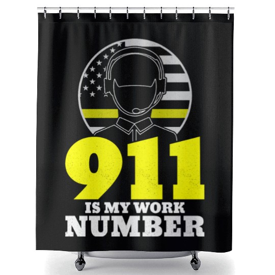 911 Is My Work Number Dispatcher Emergency Shower Curtains