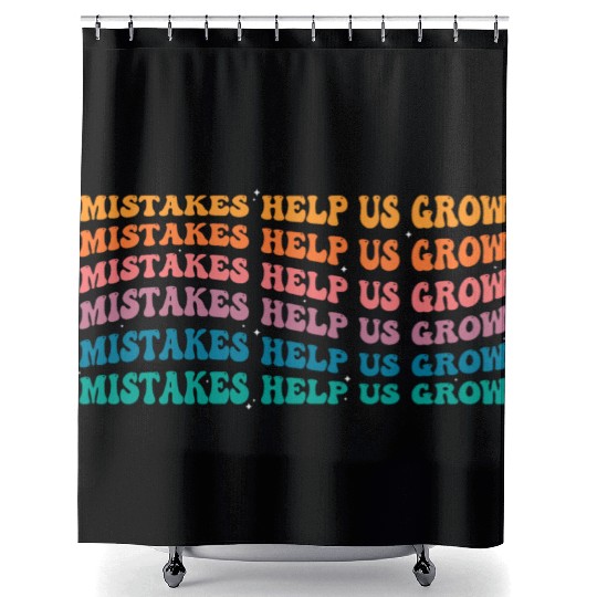 Groovy Mistakes Help Us Grow - Back To School Shower Curtains