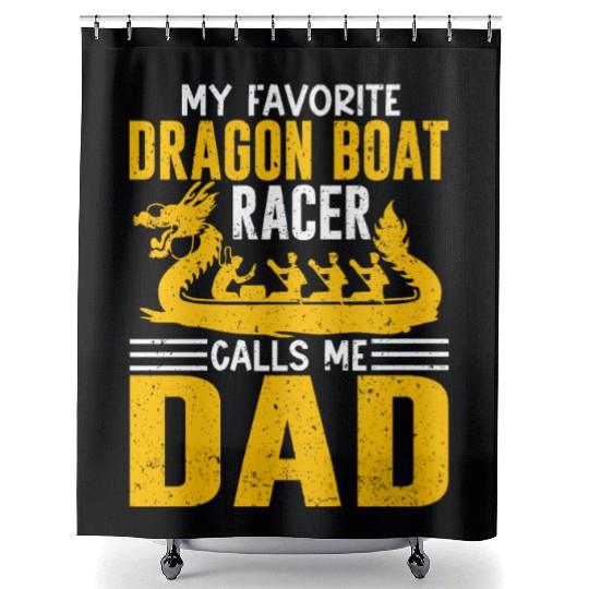 Funny Favorite Dragon Boat Racer Calls Me Dad Shower Curtains
