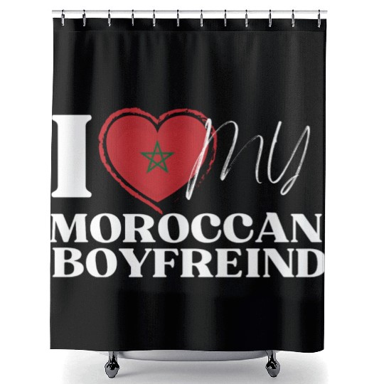 I Love My Moroccan Boyfriend Multi Nationality Shower Curtains